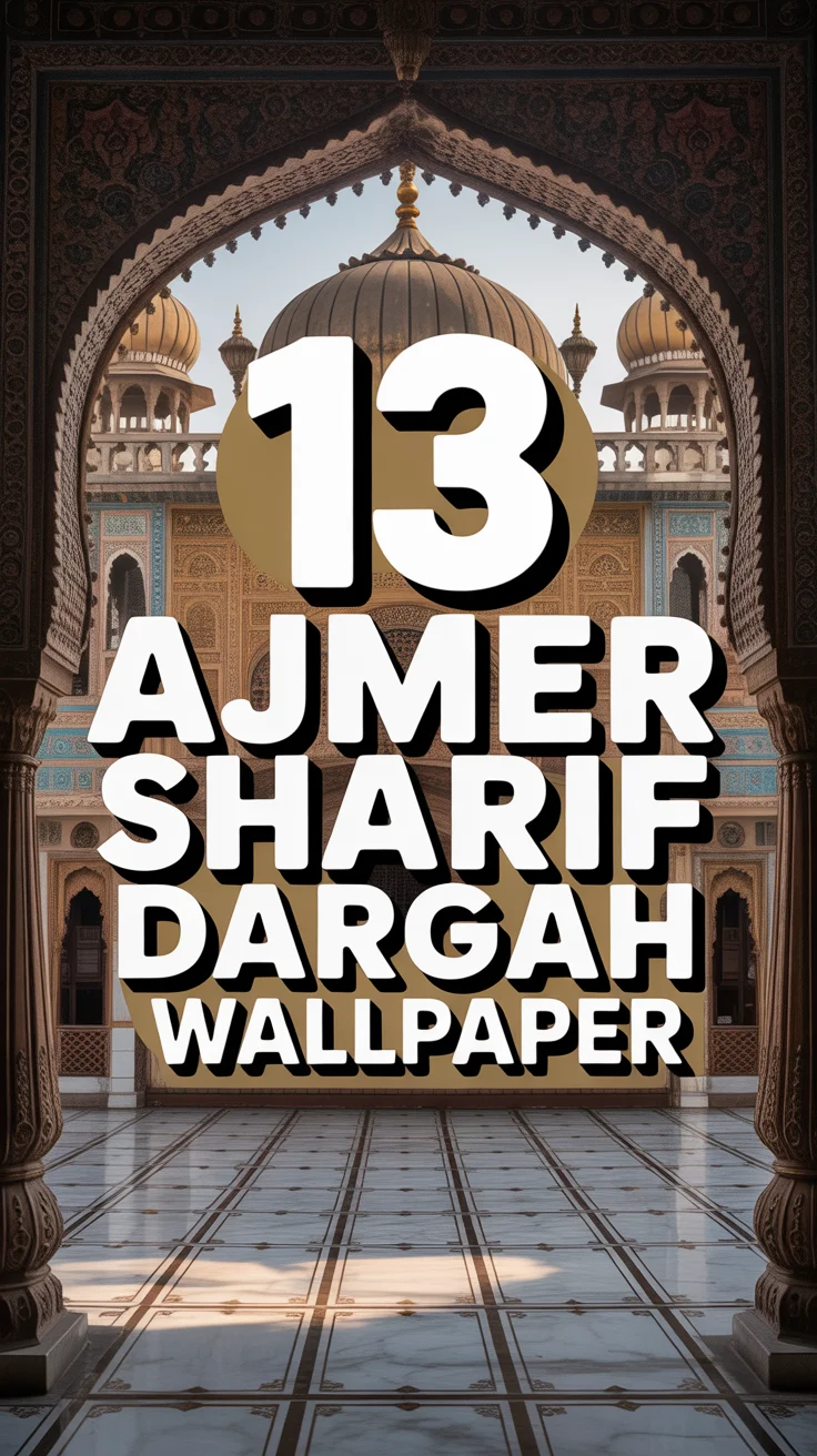 🙏 13 Ajmer Sharif Dargah Wallpaper