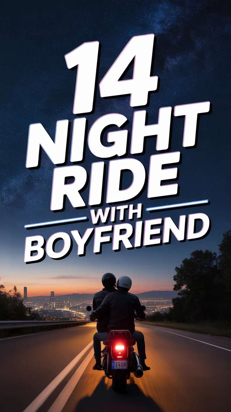 🏍️ 14 Night Ride With Boyfriend