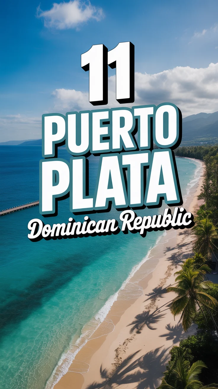 🌴 11 Puerto Plata Dominican Republic