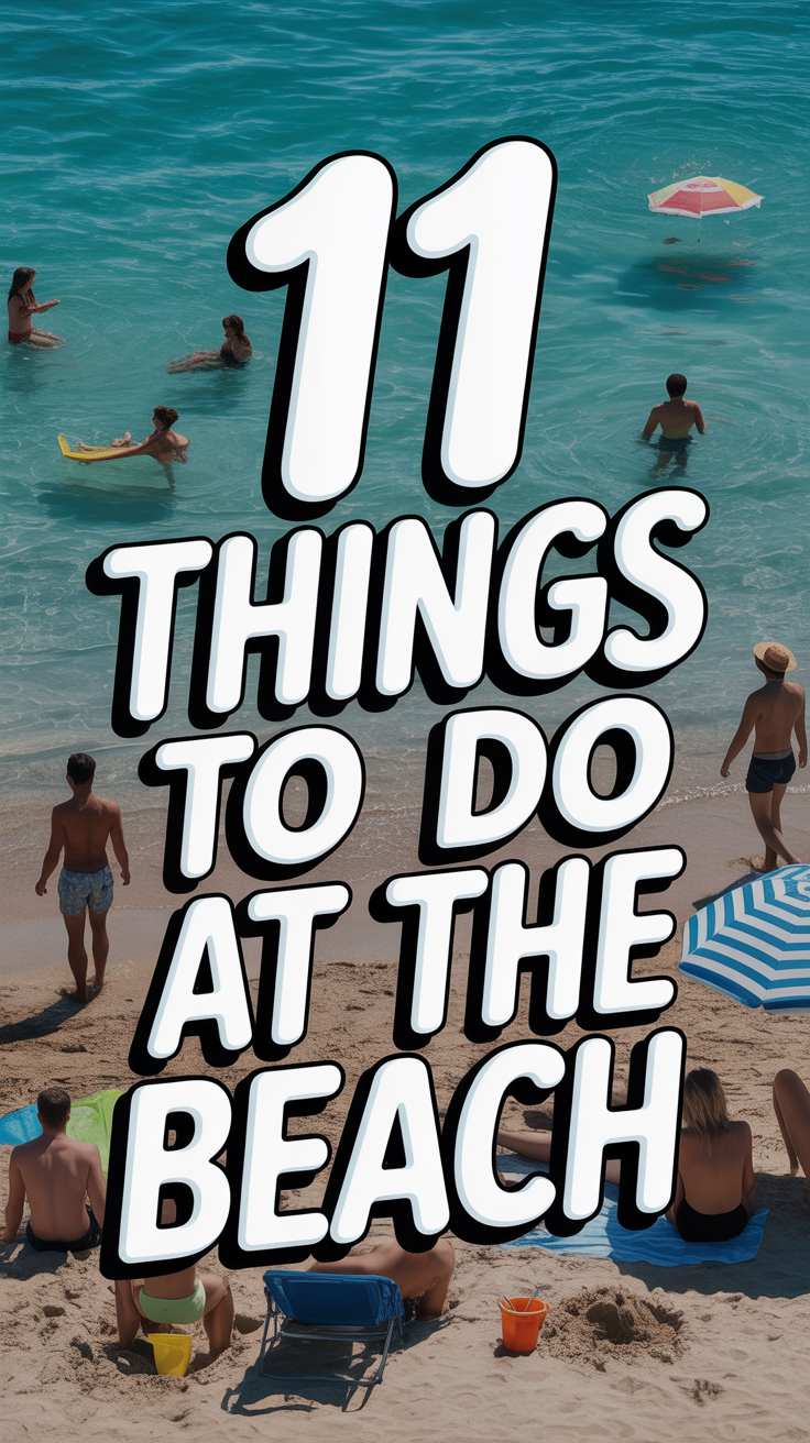 🏖 11 Things To Do At The Beach