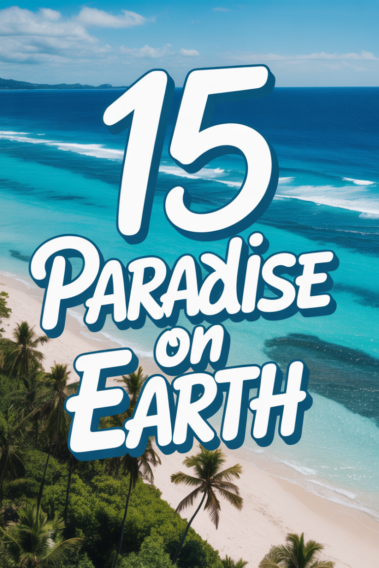 ☀️ 15 Paradise On Earth