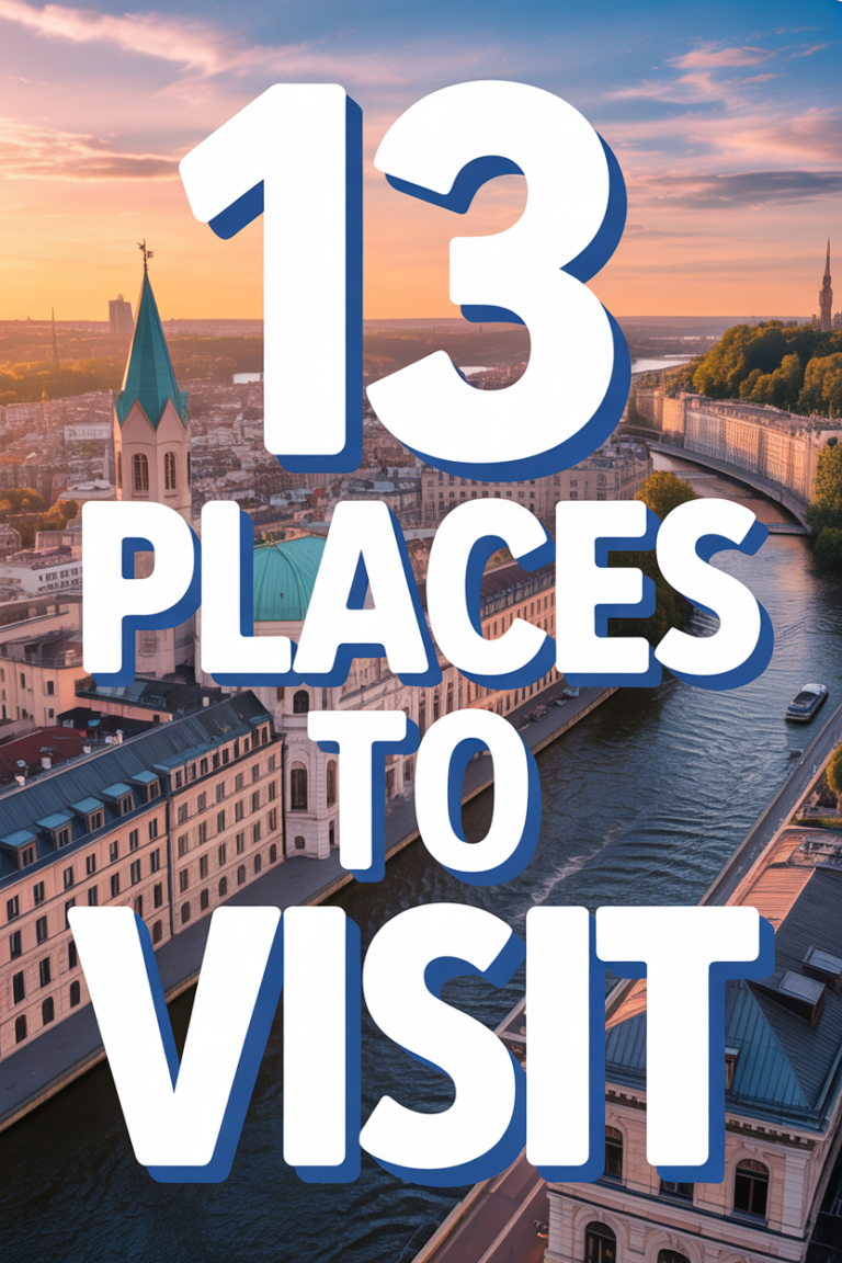 ✈️ 13 Places To Visit