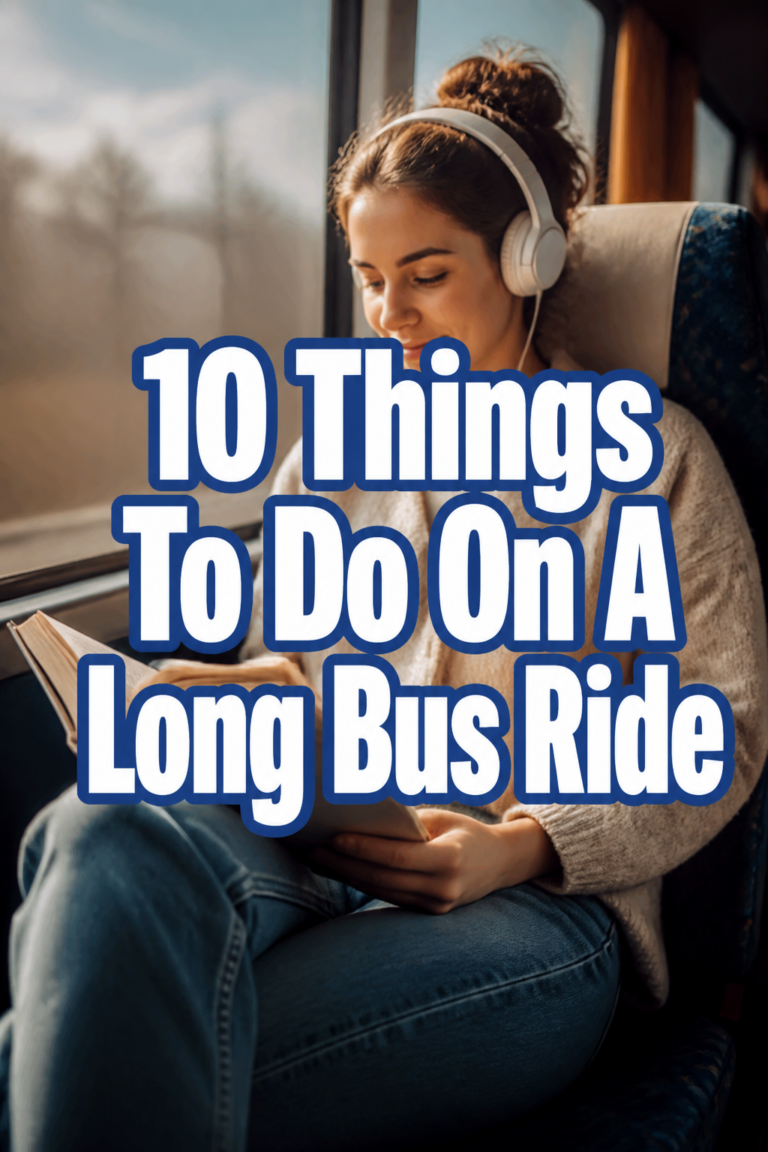 🚌 10 Things To Do On A Long Bus Ride