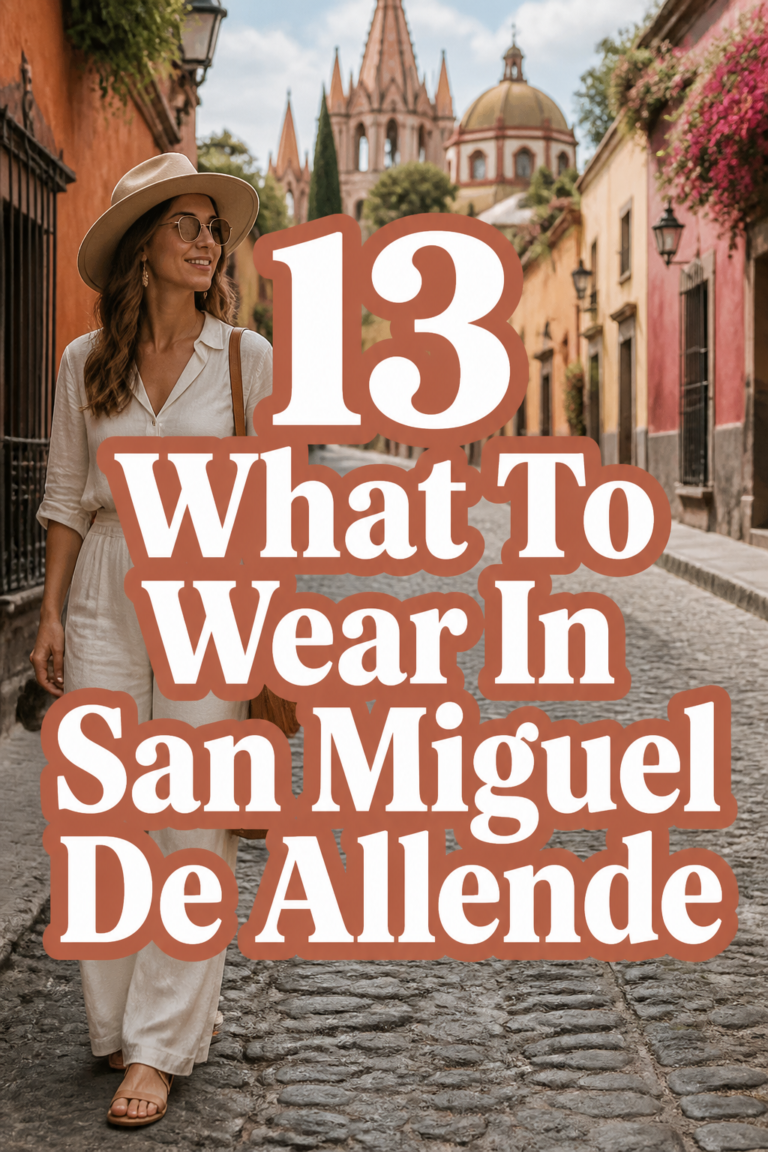 👒 13 What To Wear In San Miguel De Allende